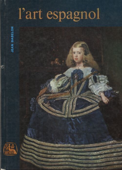 L'art espagnol - Jean Babelon - Livre