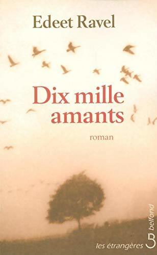 Dix mille amants - Edeet Ravel - Livre