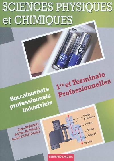 Sciences physiques et chimiques 1ère et Terminale professionnelles : Baccalauréats professionnels industriels - Collectif - Livre