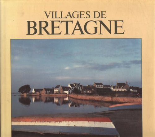 Villages de Bretagne - Bernard Henry - Livre
