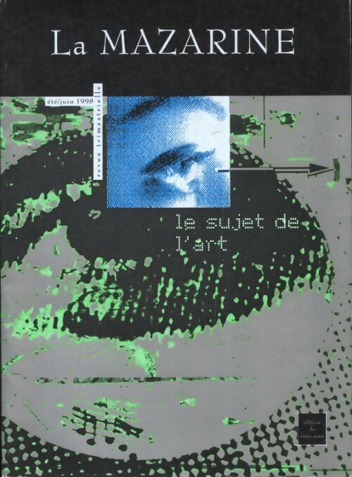 La mazarine : Le sujet de l'art - Collectif - Livre