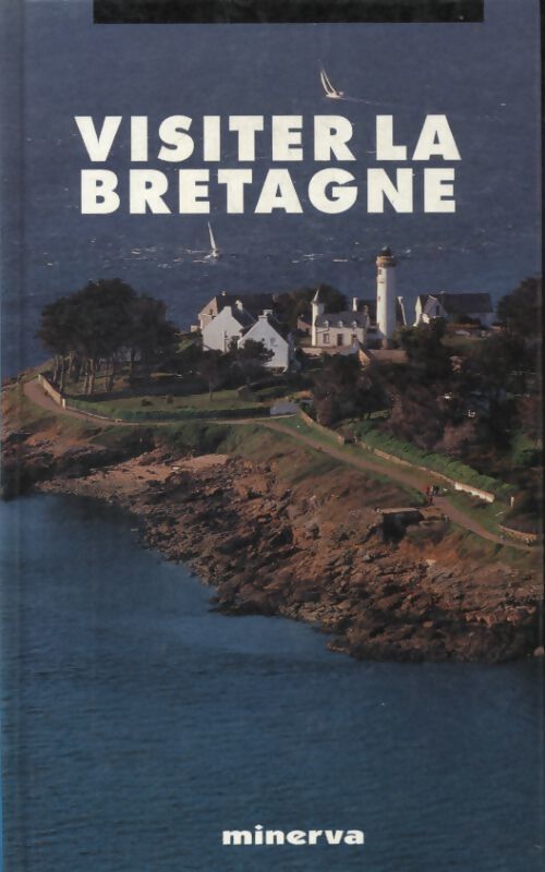 Visiter la Bretagne - Noël Broëlec - Livre