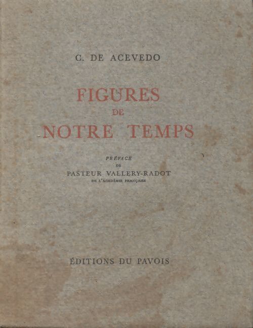 Figures de notre temps - C De Acevedo - Livre