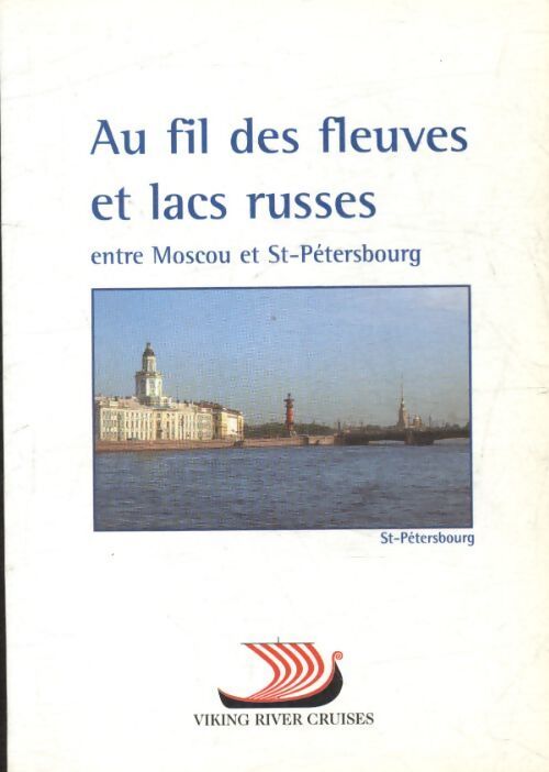 Au fil des fleuves et lacs russes entre Moscou et St Pétersbourg - Martin Gostelow - Livre