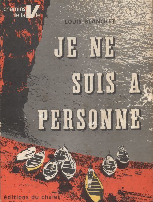 Je ne suis à personne - Louis Blanchet - Livre