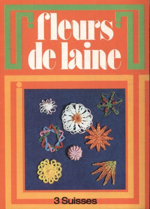 Fleurs de laine - Suzanne Pichard - Livre