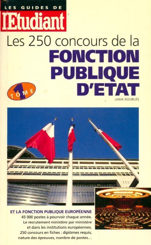 Les 250 concours de la fonction publique d'État Tome I - Janik Bourles - Livre