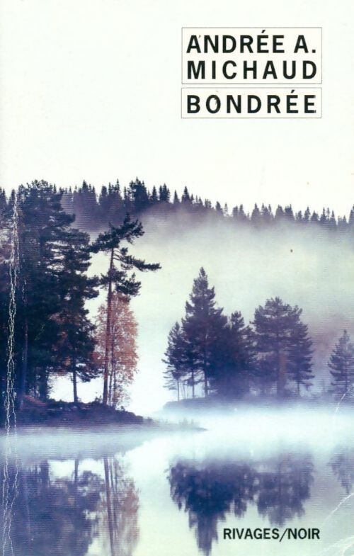 Bondrée - Andrée A. Michaud - Livre
