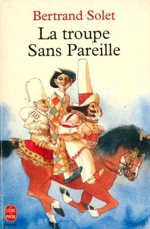 La troupe Sans Pareille - Bertrand Solet - Livre