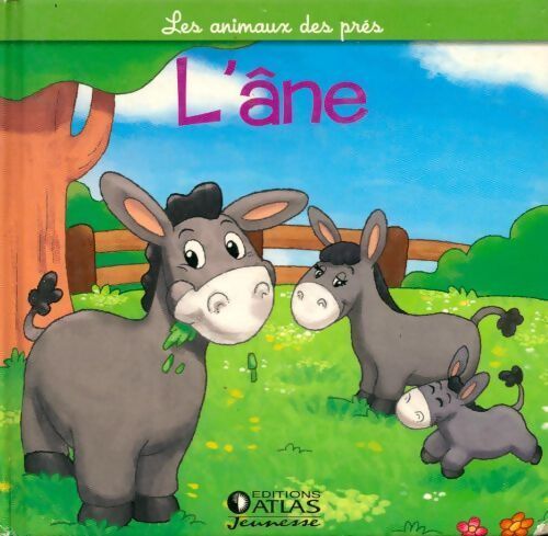 L'âne, l'ânesse et l?ânon - Gilles Laurendon - Livre