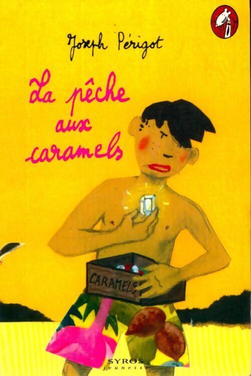La pêche aux caramels - Joseph Périgot - Livre
