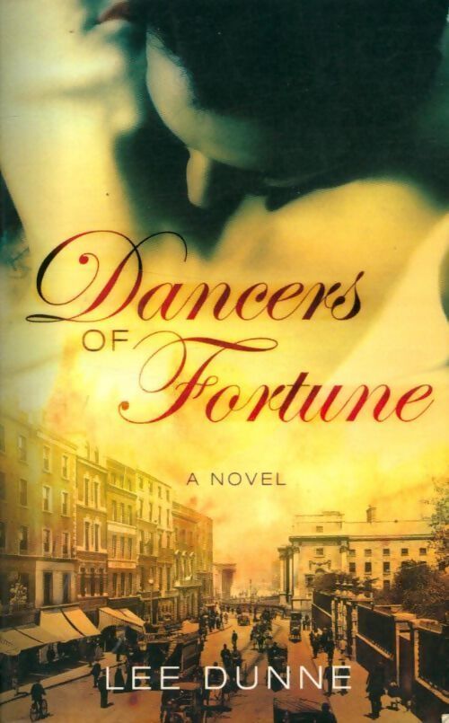 Dancers of fortune - Lee Dunne - Livre