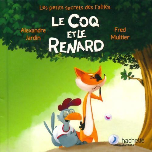 Le coq et le renard - Alexandre Jardin - Livre