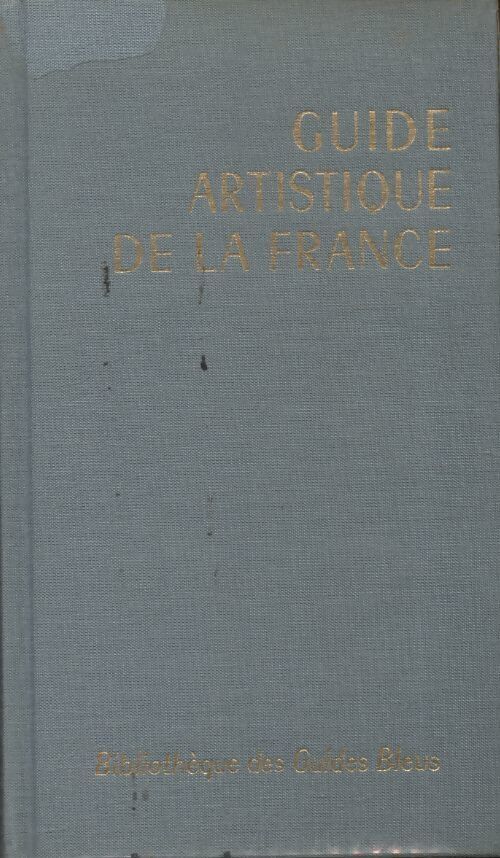 Guide artistique de la France - Collectif - Livre