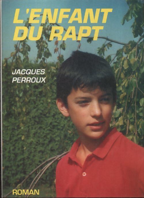 L'enfant du rapt - Jacques Perroux - Livre
