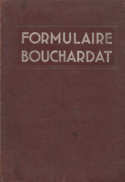 Formulaire Bouchardat - A Desgrez - Livre