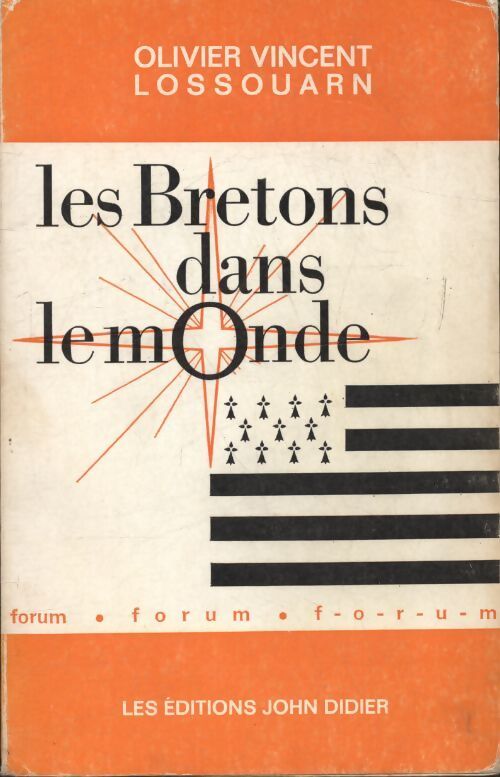 Les bretons dans le monde - Olivier Vincent Lossouarn - Livre