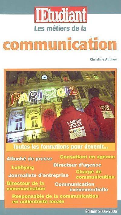 Les métiers de la communication - Christine Aubrée - Livre