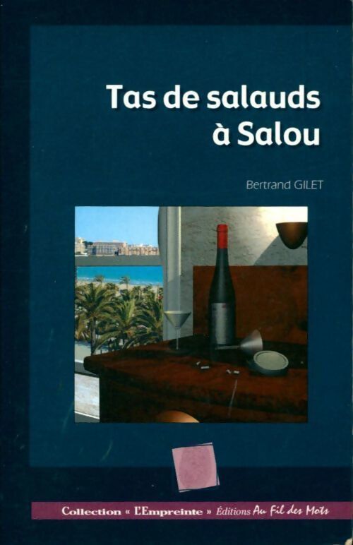 Tas de salauds à Salou - Bertrand Gilet - Livre
