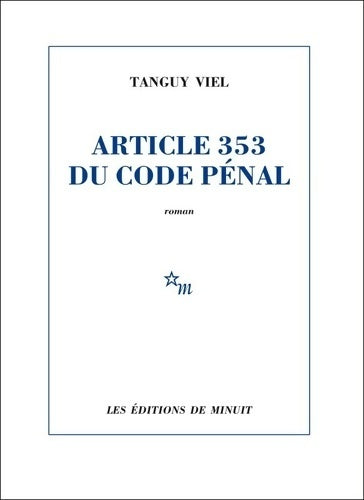 Article 353 du code pénal - Tanguy Viel - Livre