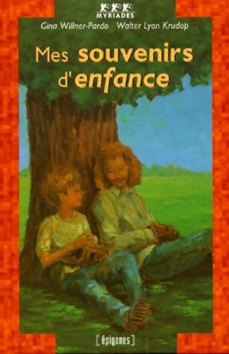 Mes souvenirs d'enfance - Walter Lyon Krudop - Livre