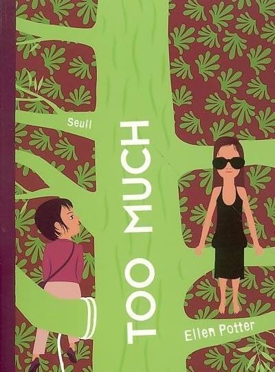 Too much - Ellen Potter - Livre