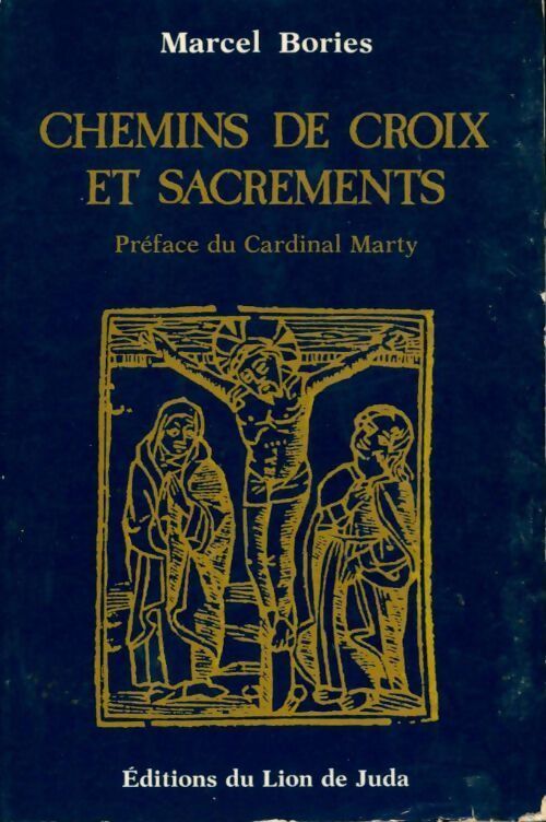 Chemins de croix et sacrements - Marcel Bories - Livre