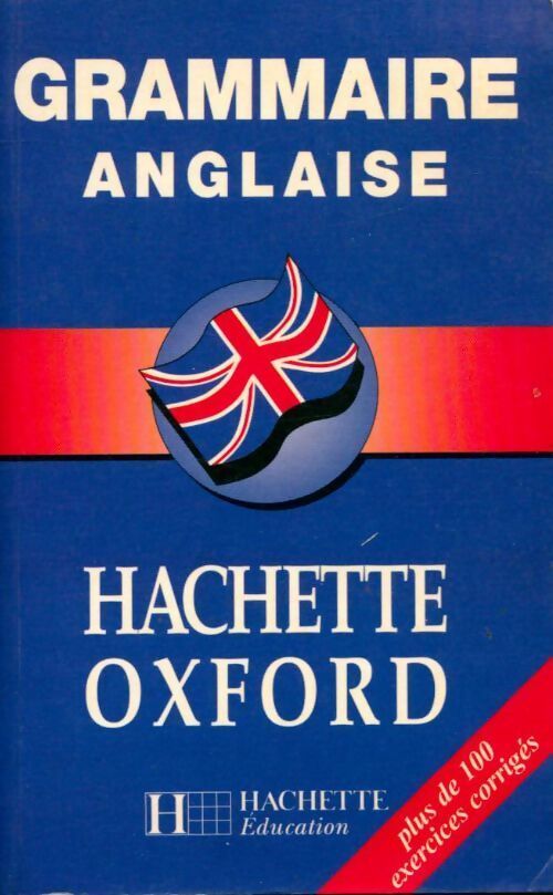 Grammaire anglaise Hachette-Oxford - Collectif - Livre