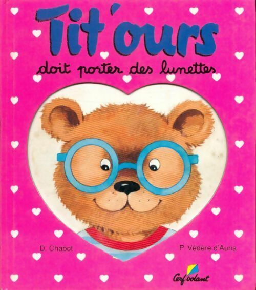 Tit'ours doit porter des lunettes - Denise Chabot - Livre
