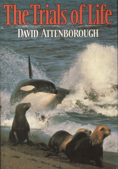 The trials of life - David Attenborough - Livre