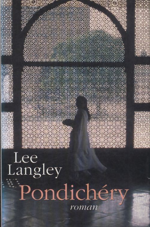 Pondichéry - Lee Langley - Livre