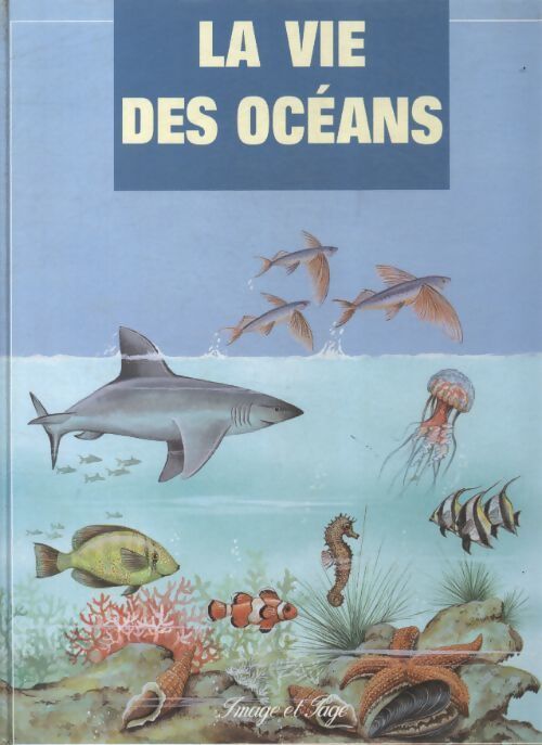 La vie des océans - Judy Oglethorpe - Livre