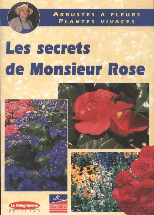 Les secrets de Monsieur Rose - Roger Rose - Livre