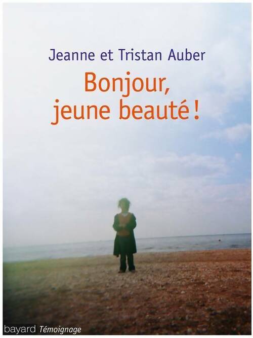 Bonjour jeune beauté ! - Tristan Auber - Livre