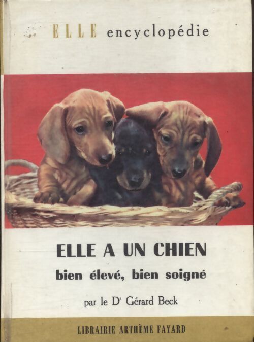 Elle a un chien bien élevé bien soigné - Gérard Beck - Livre