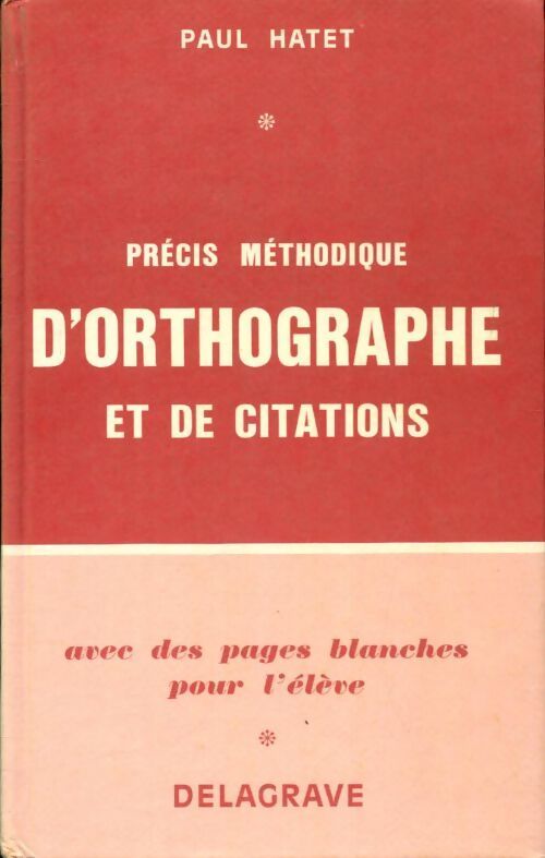 Précis méthodique d'orthographe et de citations - Paul Hatet - Livre