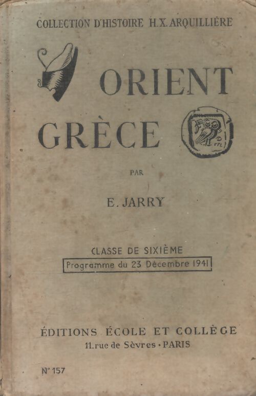 Orient et Grèce 6e - E. Jarry - Livre