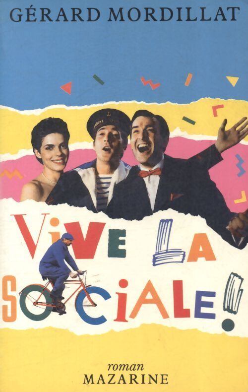 Vive la sociale ! - Gérard Mordillat - Livre