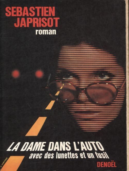 La dame dans l'auto avec des lunettes et un fusil - Sébastien Japrisot - Livre