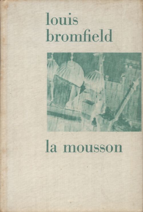 La mousson - Louis Bromfield - Livre