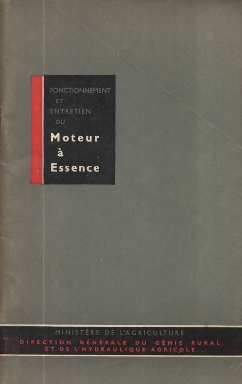Fonctionnement et entretien des moteurs à essence - Collectif - Livre