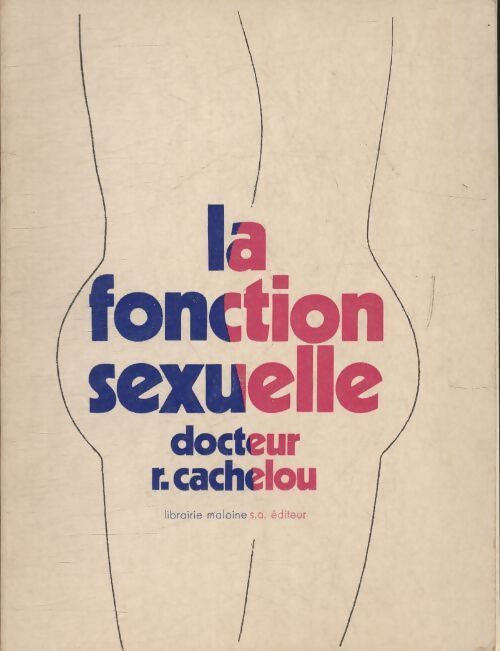 La fonction sexuelle - R Cachelou - Livre