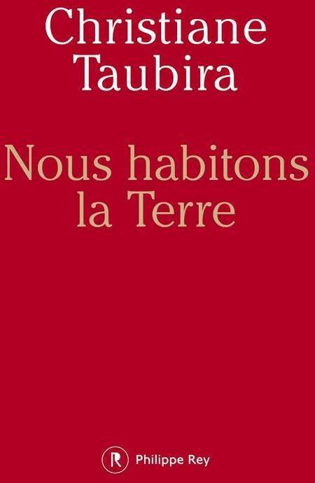 Nous habitons la terre - Christiane Taubira - Livre