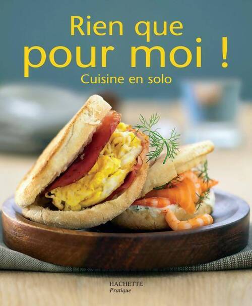 Rien que pour moi ! Cuisine en solo - Thomas Feller-Girod - Livre