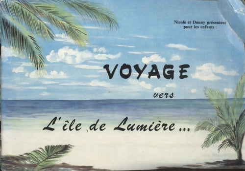 Voyage vers l'île de lumière - Nicole Robieux - Livre