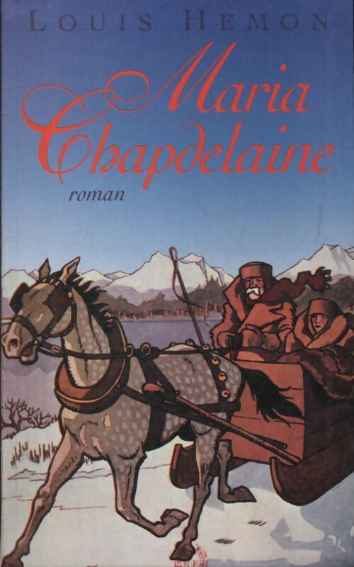 Maria Chapdelaine - Louis Hémon - Livre