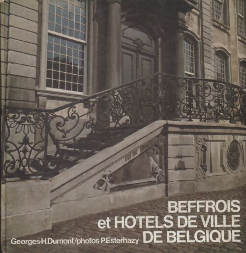 Beffrois et hôtels de ville de Belgique - Georges-Henri Dumont - Livre