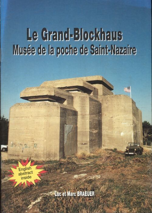 Le grand blockhaus, musée de la poche de Saint Nazaire - Luc Braeuer - Livre