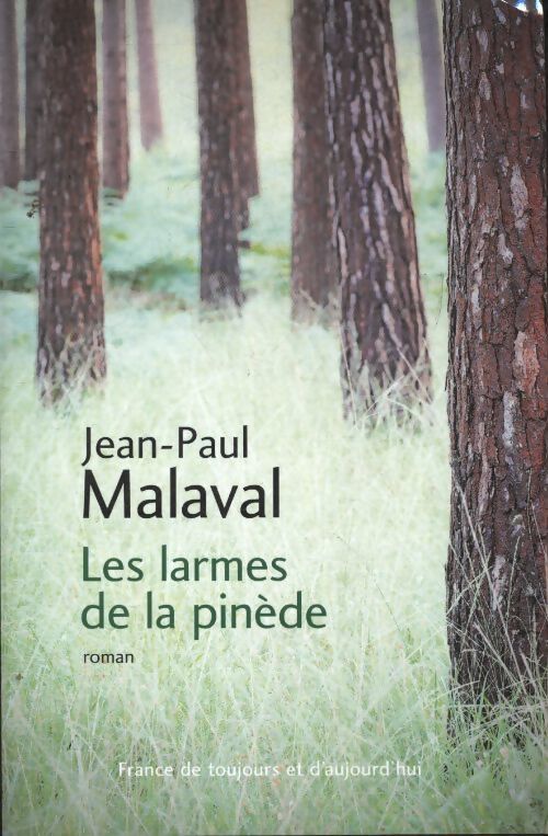 Les larmes de la pinède - Jean-Paul Malaval - Livre