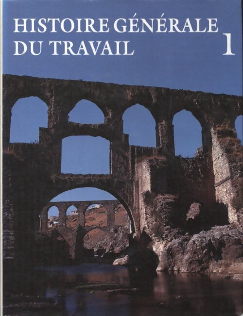 Histoire générale du travail Tome I - Collectif - Livre